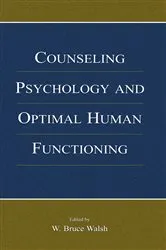 Book cover of Counseling Psychology and Optimal Human Functioning by W. Bruce Walsh