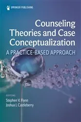 Book cover of Counseling Theories and Case Conceptualization by Stephen V. Flynn