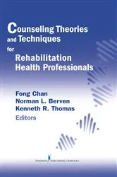 Book cover of Counseling Theories and Techniques for Rehabilitation Health Professionals by Fong Chan