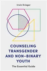 Book cover of Counseling Transgender and Non-Binary Youth by Irwin Krieger