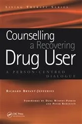 Book cover of Counselling a Recovering Drug User by Richard Bryant-Jefferies