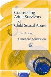 Book cover of Counselling Adult Survivors of Child Sexual Abuse (3rd ed.) by Christiane Sanderson