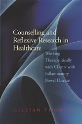 Book cover of Counselling and Reflexive Research in Healthcare by Gillian Thomas