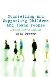 Book cover of Counselling and Supporting Children and Young People by Mark Prever