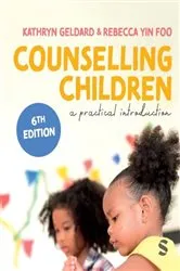 Book cover of Counselling Children (6th ed.) by Kathryn Geldard
