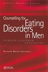 Book cover of Counselling for Eating Disorders in Men by Richard Bryant-Jefferies