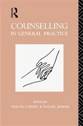 Book cover of Counselling in General Practice by Roslyn Corney