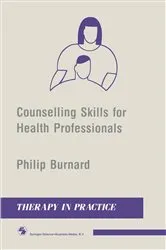 Book cover of Counselling Skills for Health Professionals by Philip Burnard