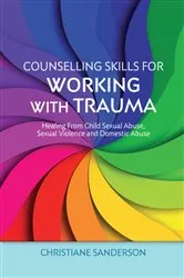 Book cover of Counselling Skills for Working with Trauma by Christiane Sanderson