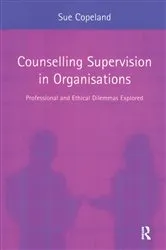 Book cover of Counselling Supervision in Organisations by Sue Copeland