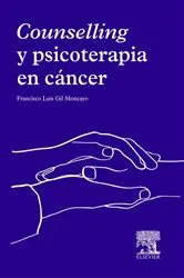 Book cover of Counselling y psicoterapia en cáncer by Francisco Luis Gil Moncayo