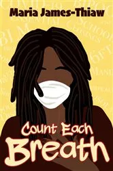 Book cover of Count Each Breath by Maria James-Thiaw