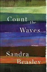 Book cover of Count the Waves: Poems by Sandra Beasley