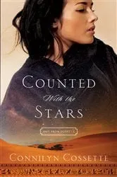 Book cover of Counted With the Stars (Out From Egypt Book #1) by Connilyn Cossette