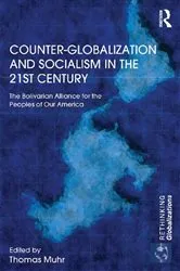 Book cover of Counter-Globalization and Socialism in the 21st Century by Thomas Muhr