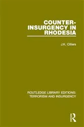 Book cover of Counter-Insurgency in Rhodesia (RLE: Terrorism and Insurgency) by Jakkie Cilliers