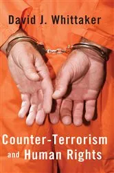 Book cover of Counter-Terrorism and Human Rights by David J. Whittaker