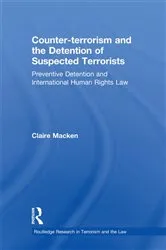 Book cover of Counter-terrorism and the Detention of Suspected Terrorists by Claire Macken