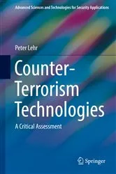 Book cover of Counter-Terrorism Technologies by Peter Lehr