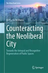 Book cover of Counteracting the Neoliberal City by Michaela De Marco