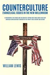 Book cover of Counterculture Evangelical Issues in the New Millennium by William Lewis
