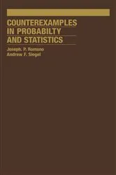 Book cover of Counterexamples in Probability And Statistics by A.F. Siegel