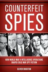 Book cover of Counterfeit Spies by Oliver Buckton