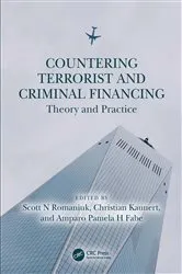 Book cover of Countering Terrorist and Criminal Financing by Scott N Romaniuk