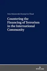 Book cover of Countering the Financing of Terrorism in the International Community by Ivica Simonovski