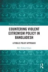 Book cover of Countering Violent Extremism Policy in Bangladesh by Md. Didarul Islam