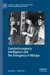 Book cover of Counterinsurgency Intelligence and the Emergency in Malaya by Roger C. Arditti