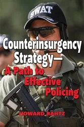 Book cover of Counterinsurgency Strategy--A Path to Effective Policing by Howard Rahtz