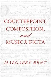 Book cover of Counterpoint, Composition and Musica Ficta by Margaret Bent