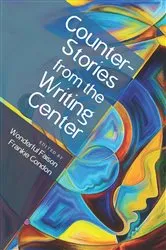 Book cover of CounterStories from the Writing Center by Frankie Condon