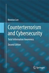Book cover of Counterterrorism and Cybersecurity (2nd ed.) by Newton Lee