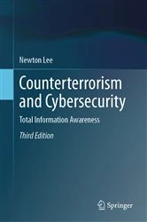 Book cover of Counterterrorism and Cybersecurity (3rd ed.) by Newton Lee