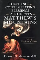 Book cover of Counting and Contemplating Blessings and Archetypes on Matthew's Mountains by Richard G Manning