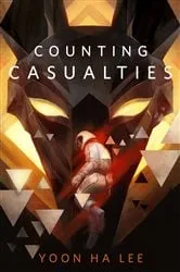 Book cover of Counting Casualties by Yoon Ha Lee