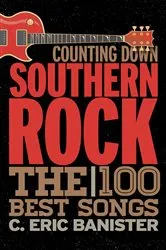 Book cover of Counting Down Southern Rock by C. Eric Banister