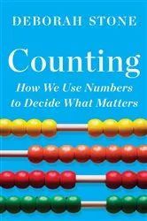Book cover of Counting: How We Use Numbers to Decide What Matters by Deborah Stone