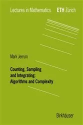 Book cover of Counting, Sampling and Integrating: Algorithms and Complexity by Mark Jerrum