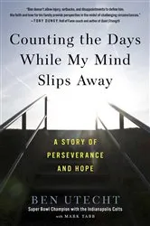 Book cover of Counting the Days While My Mind Slips Away by Ben Utecht