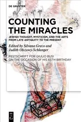 Book cover of Counting the Miracles: Jewish Thought, Mysticism, and the Arts from Late Antiquity to the Present by Silvana Greco