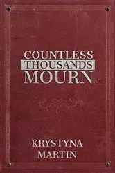 Book cover of Countless Thousands Mourn by Krystyna Martin