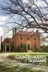 Book cover of Country Houses of Tasmania by Alice Bennett