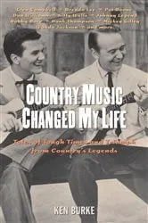 Book cover of Country Music Changed My Life by Ken Burke