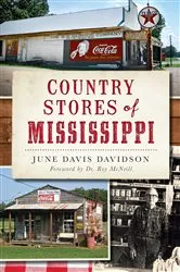 Book cover of Country Stores of Mississippi by June Davis Davidson