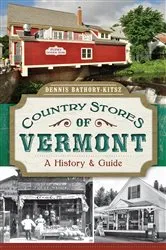 Book cover of Country Stores of Vermont by Dennis Bathory-Kitsz