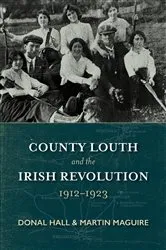 Book cover of County Louth and the Irish Revolution by Hall Donal