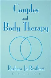 Book cover of Couples and Body Therapy by Barbara Jo Brothers